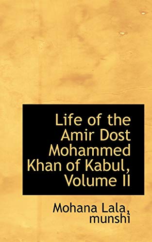 9781110363605: Life of the Amir Dost Mohammed Khan of Kabul