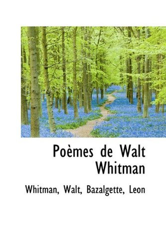 Poemes De Walt Whitman (French Edition) (9781110369553) by Whitman, Walt