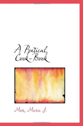 Stock image for A Poetical Cook-Book for sale by Revaluation Books