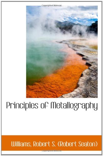 9781110370603: Principles of Metallography