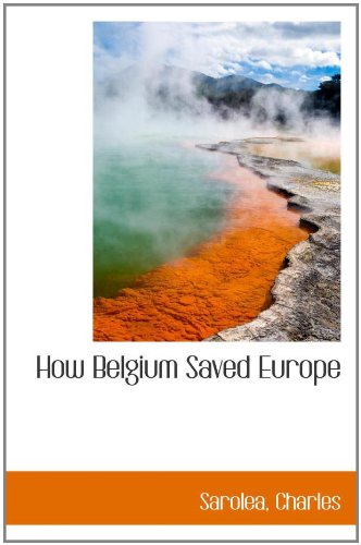 Stock image for How Belgium Saved Europe for sale by Revaluation Books