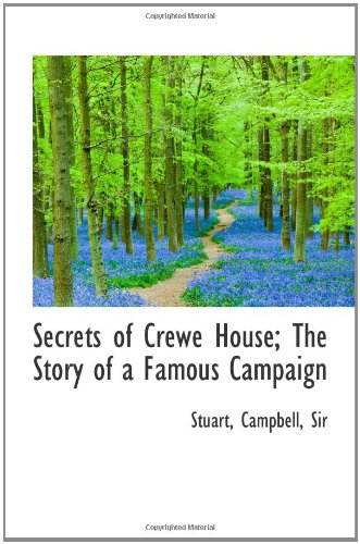 9781110373178: Secrets of Crewe House; The Story of a Famous Campaign