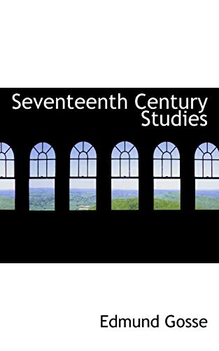 9781110373703: Seventeenth Century Studies