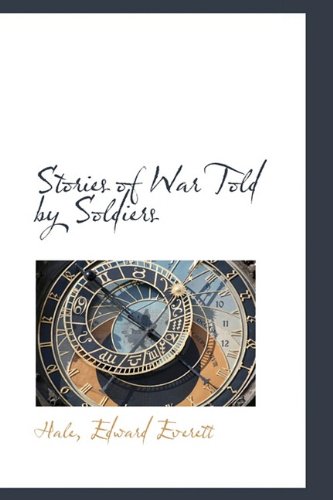 9781110374892: Stories of War Told by Soldiers