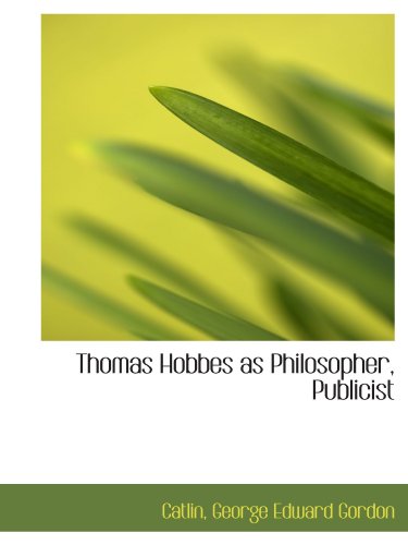 Stock image for Thomas Hobbes as Philosopher, Publicist for sale by Revaluation Books