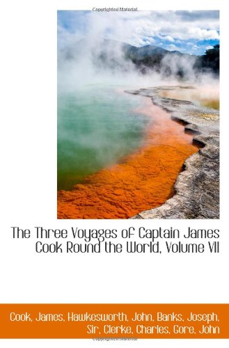 The Three Voyages of Captain James Cook Round the World, Volume VII (9781110377787) by James