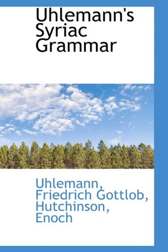 9781110378852: Uhlemann's Syriac Grammar