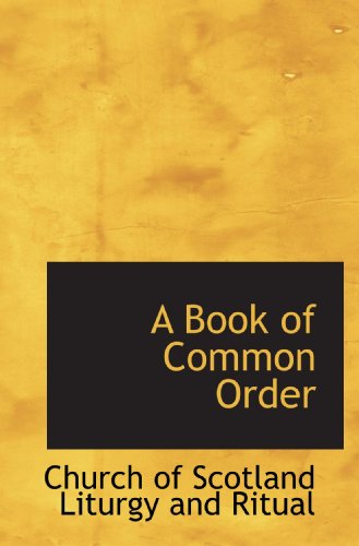 Stock image for A Book of Common Order for sale by Revaluation Books