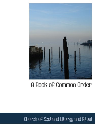 Stock image for A Book of Common Order for sale by Revaluation Books