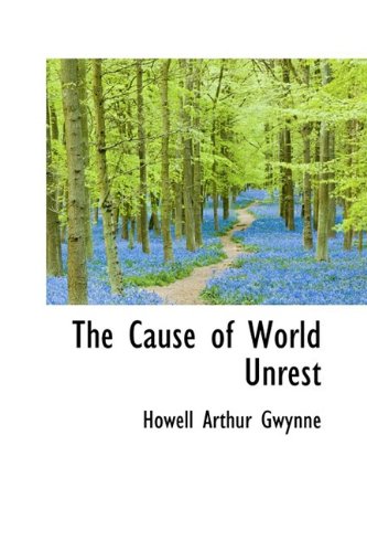 9781110385478: The Cause of World Unrest