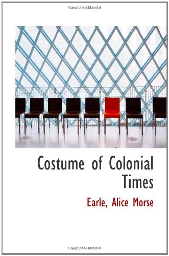 Stock image for Costume of Colonial Times for sale by Revaluation Books