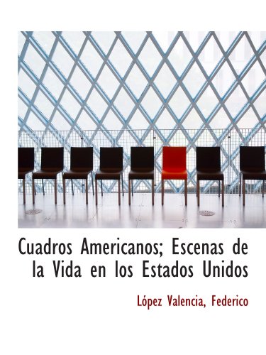 Imagen de archivo de Cuadros Americanos; Escenas de la Vida en los Estados Unidos a la venta por Revaluation Books