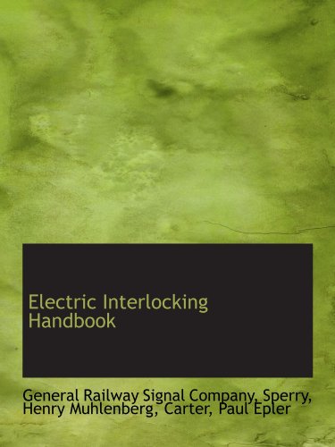 Stock image for Electric Interlocking Handbook for sale by WorldofBooks