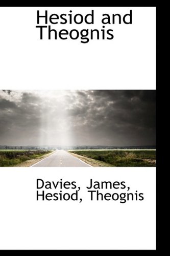Hesiod and Theognis (9781110391622) by Davies, James