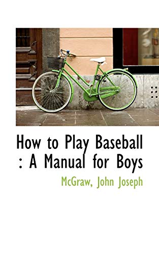 Stock image for How to Play Baseball: A Manual for Boys for sale by Phatpocket Limited