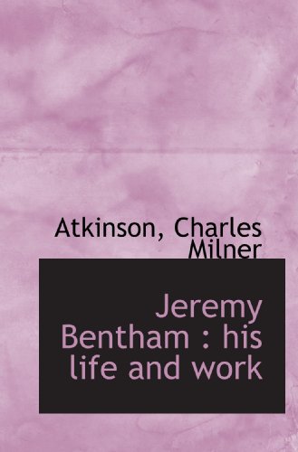 Imagen de archivo de Jeremy Bentham : his life and work a la venta por Revaluation Books