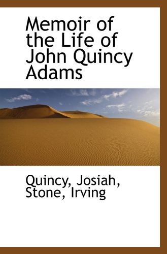 Stock image for Memoir of the Life of John Quincy Adams for sale by Revaluation Books