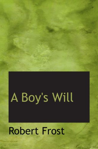 A Boy's Will (9781110398027) by Frost, Robert