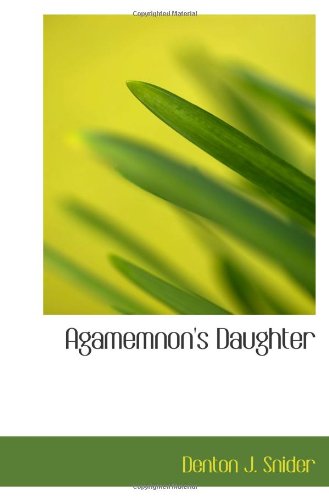 Beispielbild fr Agamemnon's Daughter zum Verkauf von Revaluation Books