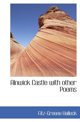 Stock image for Alnwick Castle with other Poems for sale by Revaluation Books