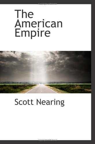 The American Empire (9781110402786) by Nearing, Scott