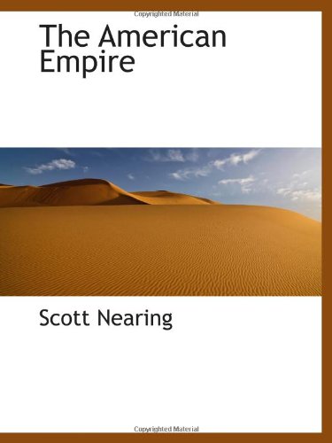 The American Empire (9781110402816) by Nearing, Scott