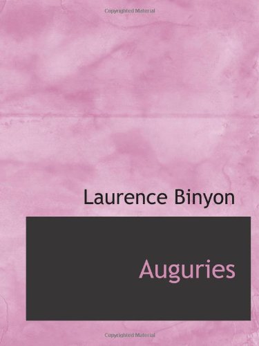 Auguries (9781110407590) by Binyon, Laurence