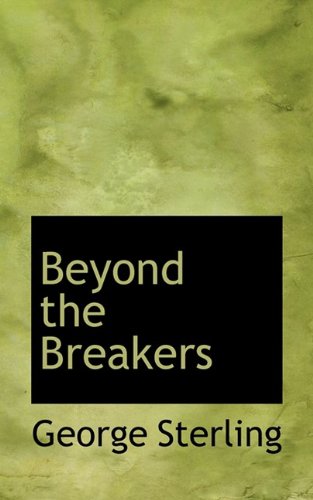 Beyond the Breakers (9781110412563) by Sterling, George