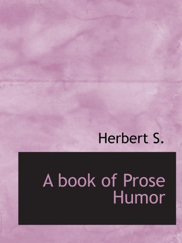 9781110415397: A book of Prose Humor
