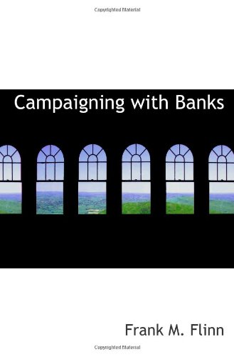 Beispielbild fr Campaigning with Banks zum Verkauf von Revaluation Books