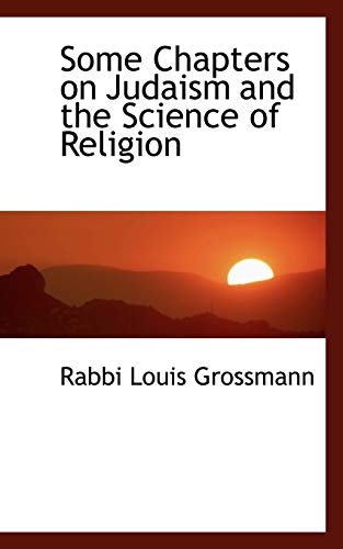 Stock image for Some Chapters on Judaism and the Science of Religion for sale by THE SAINT BOOKSTORE