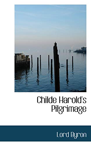 Childe Harold's Pilgrimage (9781110423644) by Byron, George Gordon Byron, Baron