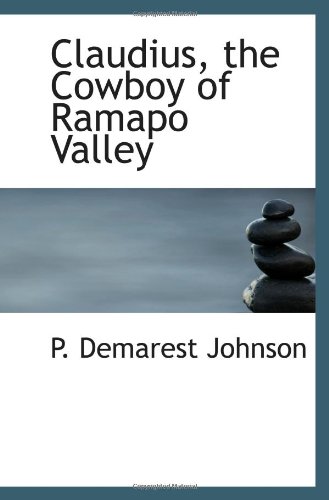 9781110426430: Claudius, the Cowboy of Ramapo Valley