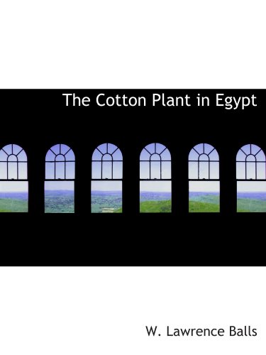 Imagen de archivo de The Cotton Plant in Egypt a la venta por Revaluation Books