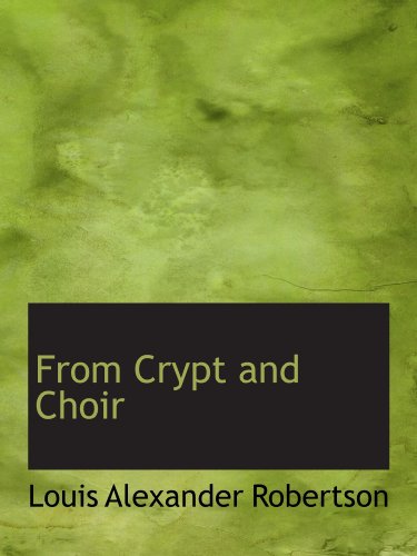 Stock image for From Crypt and Choir for sale by Revaluation Books