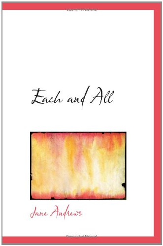 Each and All (9781110442225) by Andrews, Jane