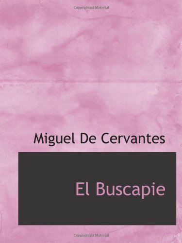 El Buscapie (9781110445202) by Cervantes, Miguel De