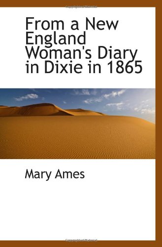 Stock image for From a New England Woman's Diary in Dixie in 1865 for sale by Revaluation Books