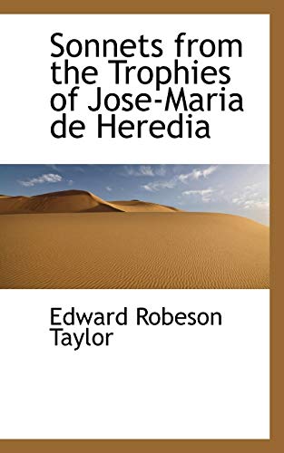 9781110458363: Sonnets from the Trophies of Jose-Maria de Heredia