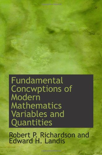 Beispielbild fr Fundamental Concwptions of Modern Mathematics Variables and Quantities zum Verkauf von Revaluation Books