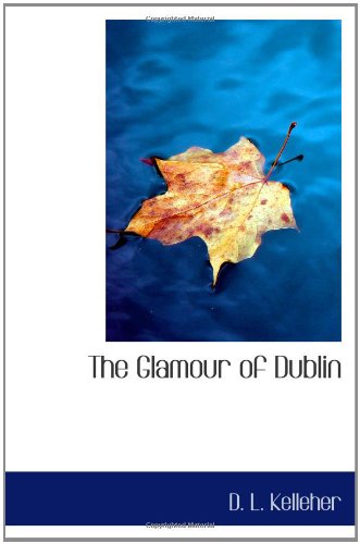 Stock image for The Glamour of Dublin for sale by Revaluation Books