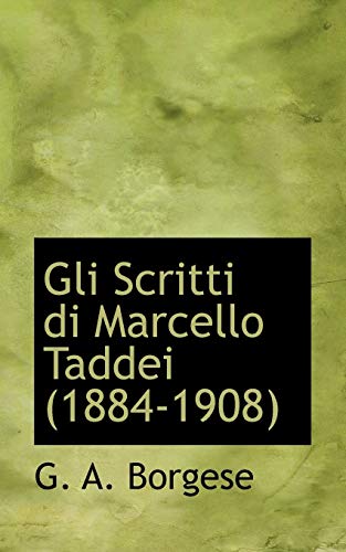 9781110462438: Gli Scritti Di Marcello Taddei (1884-1908) (Italian Edition)