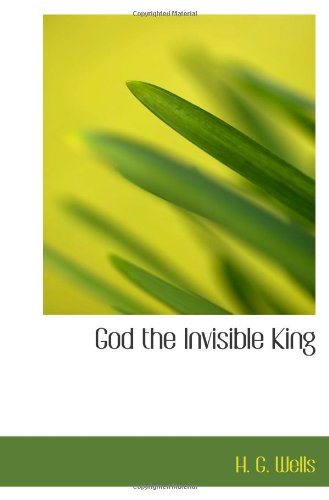 God the Invisible King (9781110462773) by Wells, H. G.