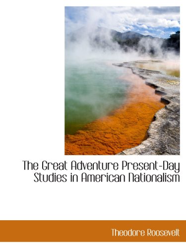 Stock image for The Great Adventure Present-Day Studies in American Nationalism for sale by Revaluation Books