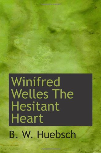 Stock image for Winifred Welles The Hesitant Heart for sale by Revaluation Books