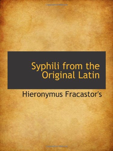 Imagen de archivo de Syphili from the Original Latin a la venta por Revaluation Books