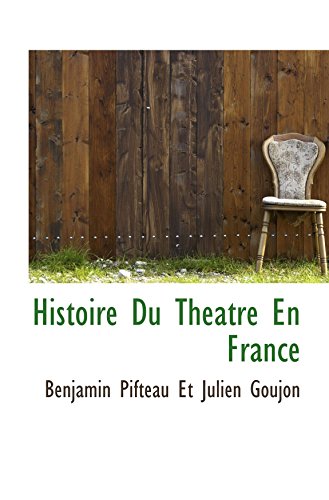 Beispielbild fr Histoire Du Theatre En France zum Verkauf von Revaluation Books