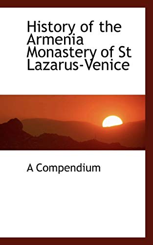 Beispielbild fr History of the Armenia Monastery of St Lazarus-Venice zum Verkauf von WorldofBooks