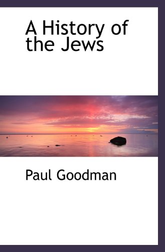 A History of the Jews (9781110472765) by Goodman, Paul