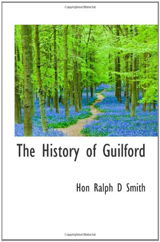 Stock image for The History of Guilford for sale by Revaluation Books